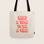 What A Time To Be A Vibe: The Peach Edition Tote Bag Gallery Image 1