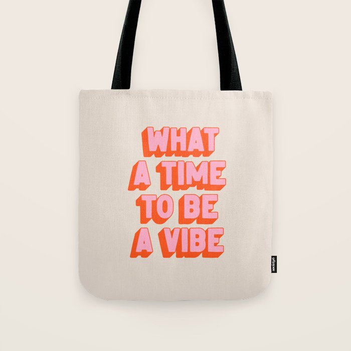 What A Time To Be A Vibe: The Peach Edition Tote Bag Gallery Image 1