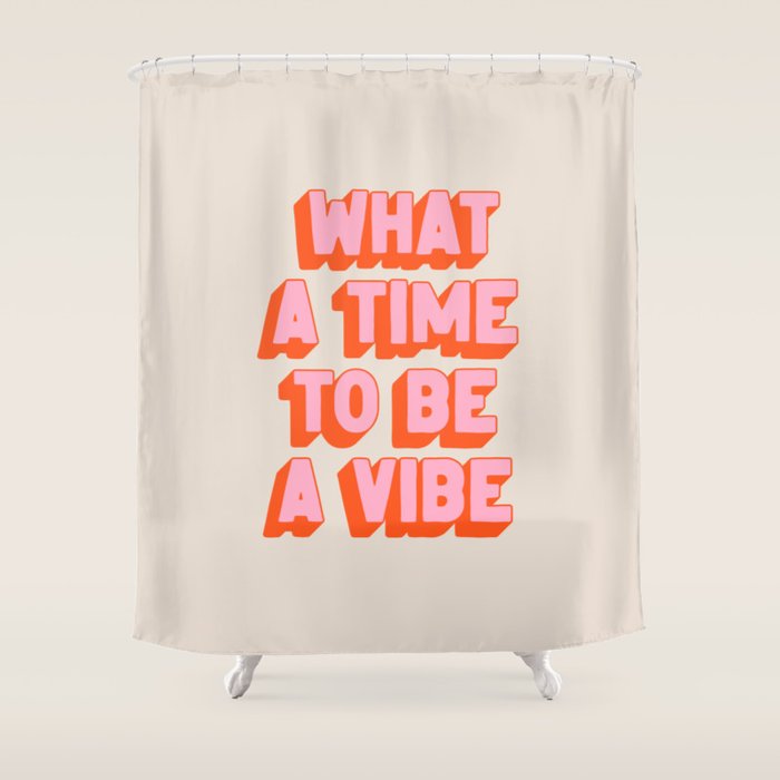 What A Time To Be A Vibe: The Peach Edition Shower Curtain Gallery Image 1