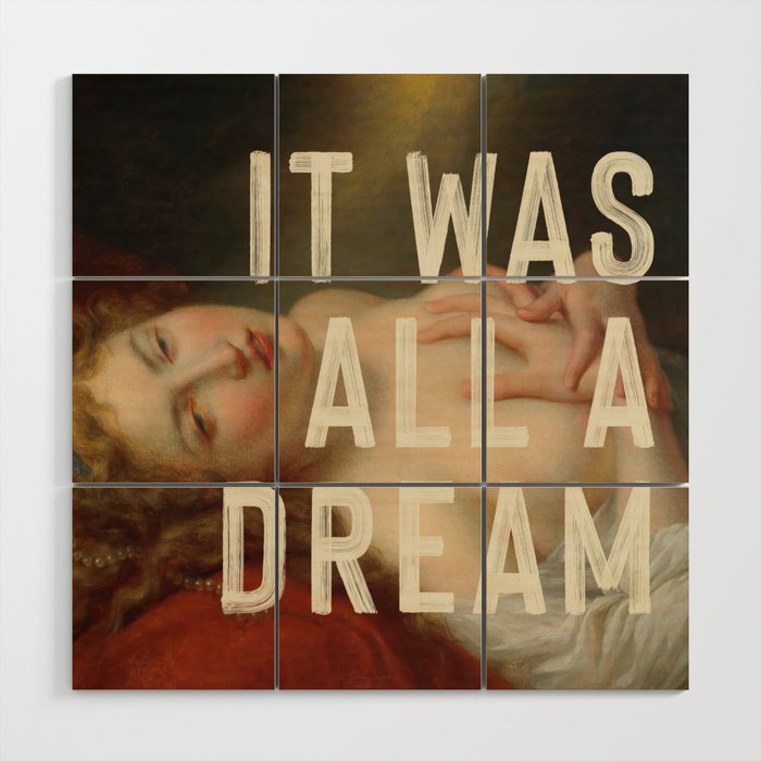 It Was All A Dream Wood Wall Art Gallery Image 1
