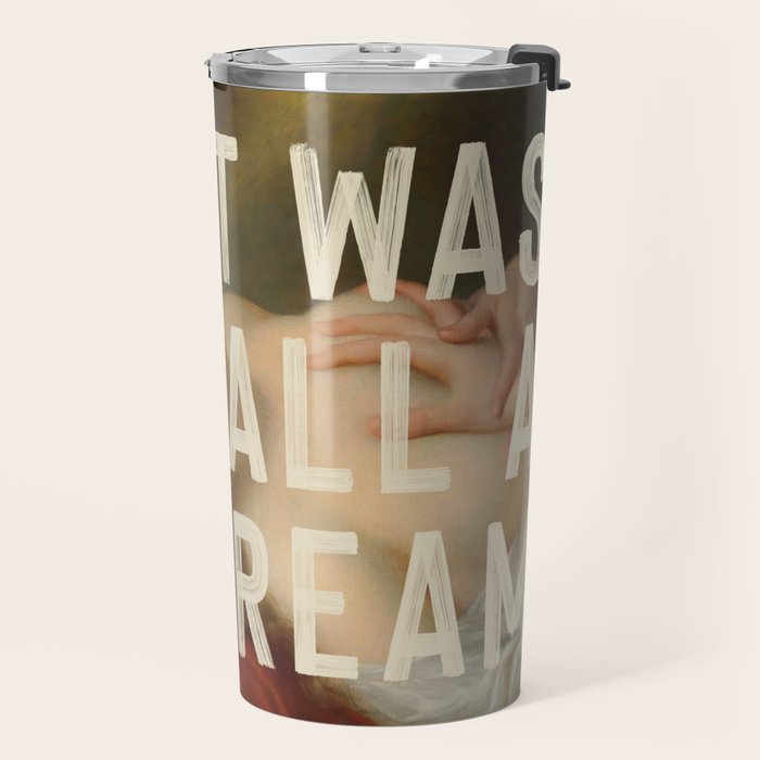 It Was All A Dream Travel Mug Gallery Image 2