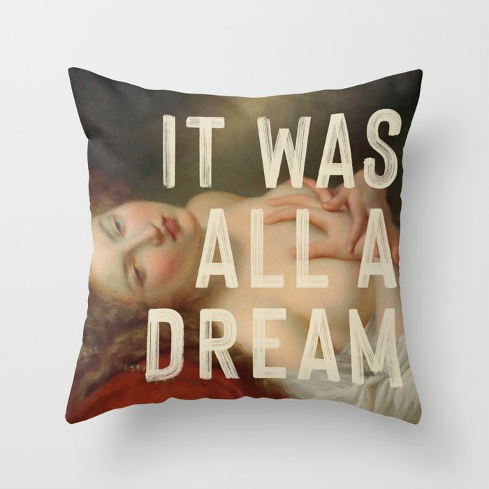 It Was All A Dream Throw Pillow Gallery Image 6