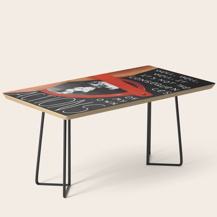Well, well, well, if it's not the consequences of my own actions Coffee Table Gallery Image 1