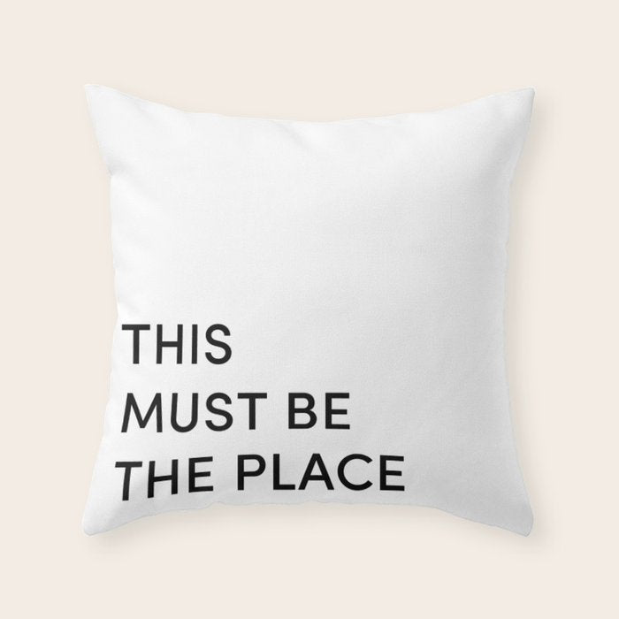 This Must Be The Place Throw Pillow Gallery Image 6
