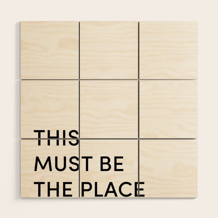 This Must Be The Place Wood Wall Art Gallery Image 1
