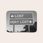 Lost; Very Lost funny roadsign humorous black and white quote photograph - photography - photographs Bath Mat Gallery Image 1