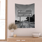 Lost; Very Lost funny roadsign humorous black and white quote photograph - photography - photographs Wall Tapestry Gallery Image 2