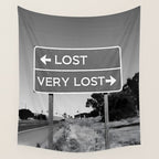 Lost; Very Lost funny roadsign humorous black and white quote photograph - photography - photographs Wall Tapestry Gallery Image 4
