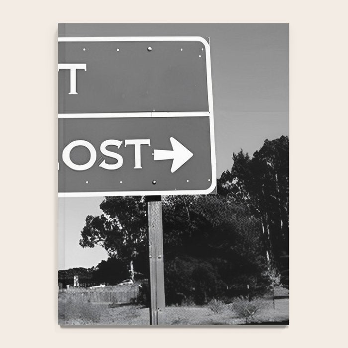 Lost; Very Lost funny roadsign humorous black and white quote photograph - photography - photographs Notebook Gallery Image 4