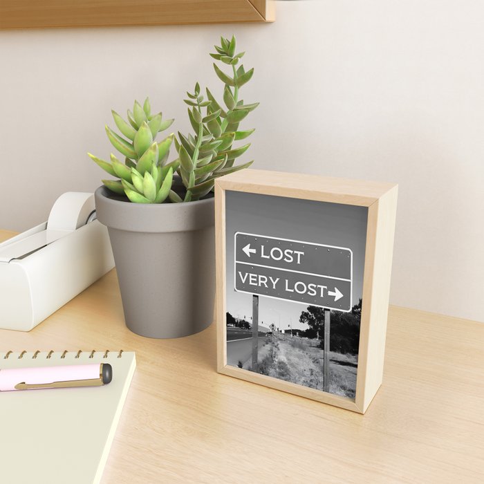 Lost; Very Lost funny roadsign humorous black and white quote photograph - photography - photographs Mini Art Print Gallery Image 2