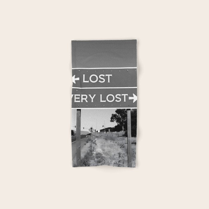Lost; Very Lost funny roadsign humorous black and white quote photograph - photography - photographs Bath Towel Gallery Image 1