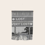 Lost; Very Lost funny roadsign humorous black and white quote photograph - photography - photographs Wall Hanging Gallery Image 1