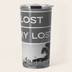 Lost; Very Lost funny roadsign humorous black and white quote photograph - photography - photographs Travel Mug Gallery Image 1