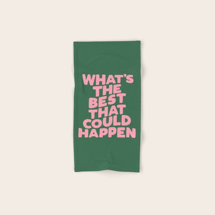 What's The Best That Could Happen Bath Towel Gallery Image 1