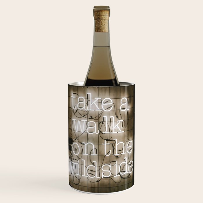 Hey Baby Take a Walk on the Wild Side -  70s Lou Reed quote street art neon retro typography Wine Chiller Gallery Image 1