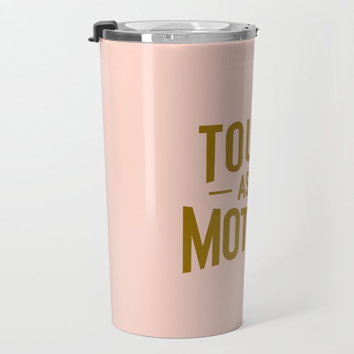 Tough as a Mother Travel Mug Gallery Image 3