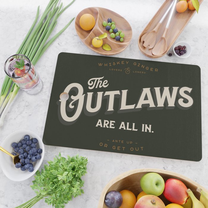 The Outlaws Are All In: Ante Up Or Get Out! Cutting Board Gallery Image 2