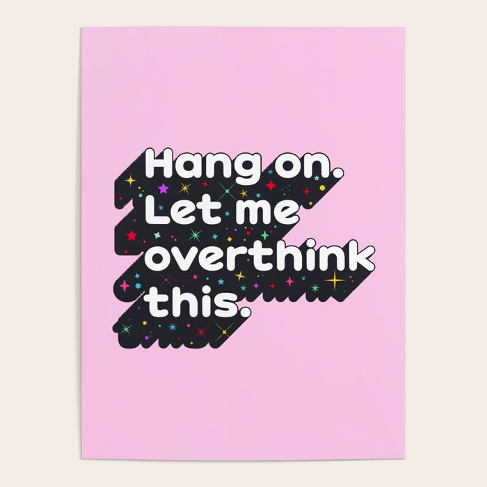 Let Me Overthink This - humorous typography Poster Gallery Image 1