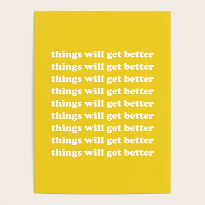 Things Will Get Better Poster Gallery Image 4