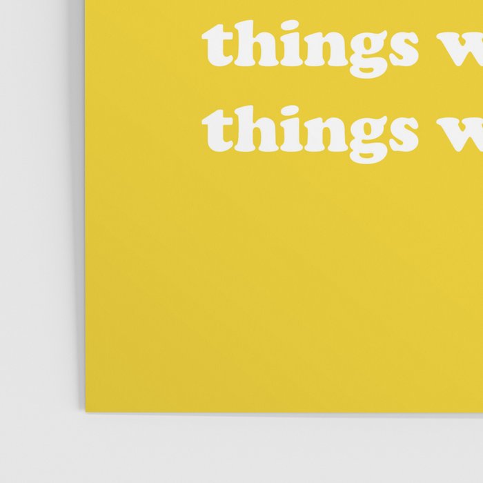 Things Will Get Better Poster Gallery Image 3
