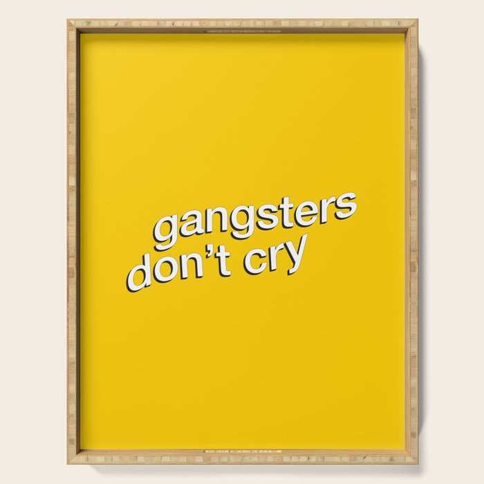 Gangsters Don't Cry Serving Tray Gallery Image 1
