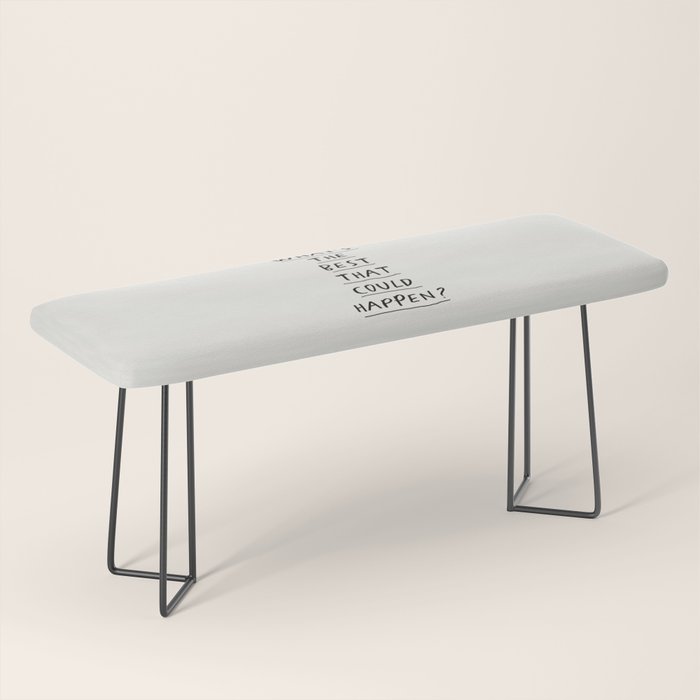 What's The Best That Could Happen Bench Gallery Image 1
