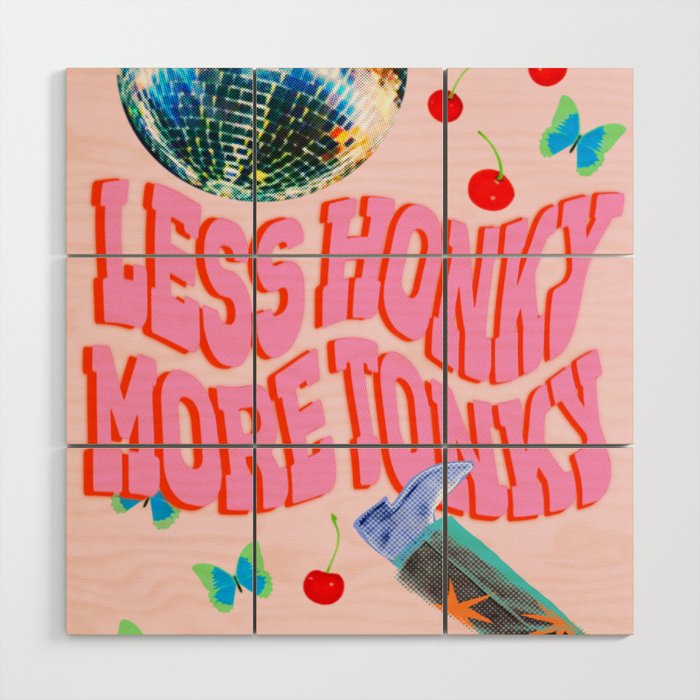 Less Honky, More Tonky! Wood Wall Art Gallery Image 1