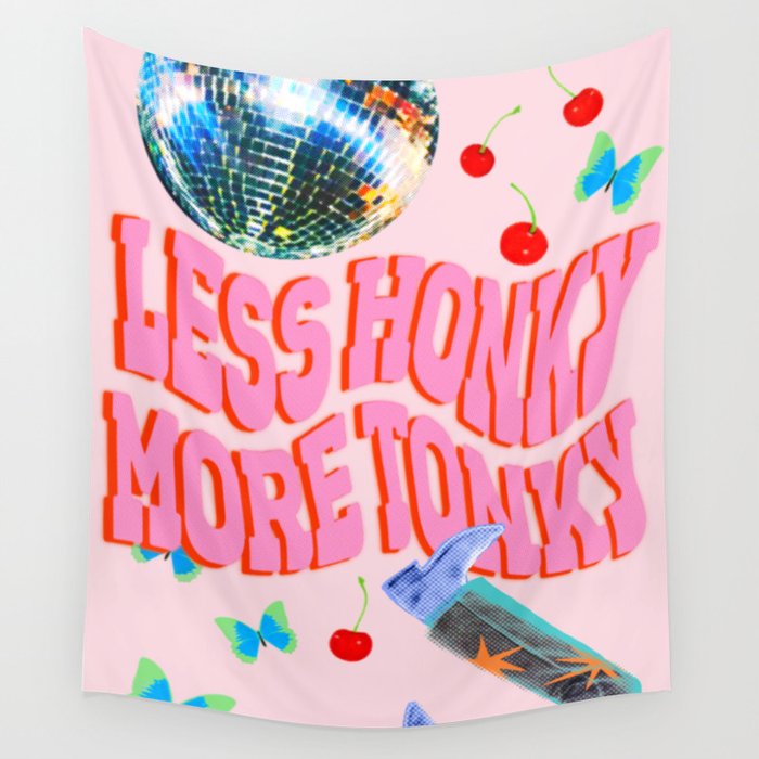 Less Honky, More Tonky! Wall Tapestry Gallery Image 4