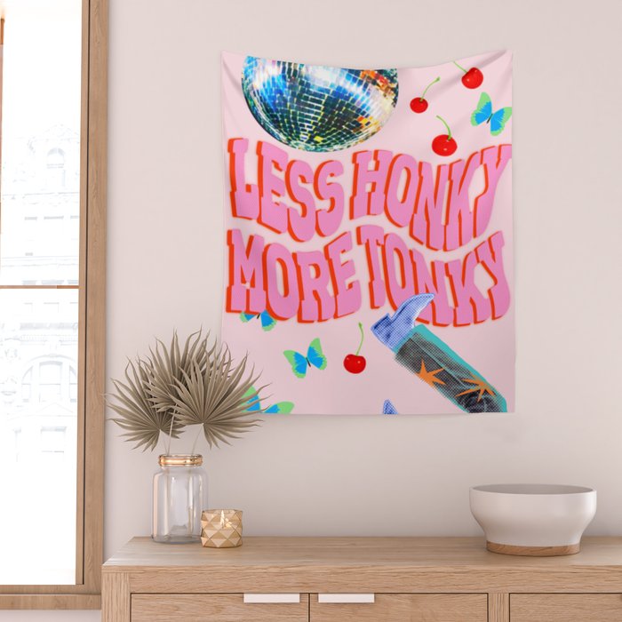 Less Honky, More Tonky! Wall Tapestry Gallery Image 2