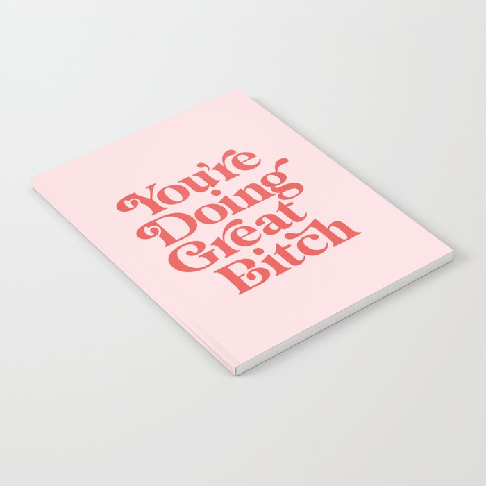 You're Doing Great Bitch Notebook Gallery Image 2