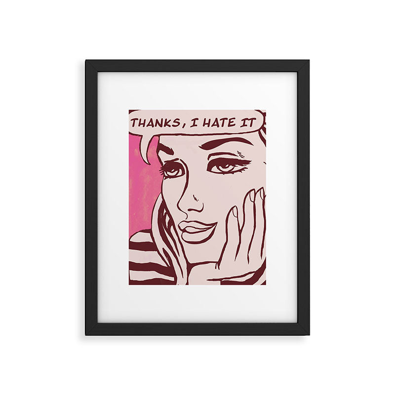 Thanks I hate it Framed Art Print Gallery Image 5