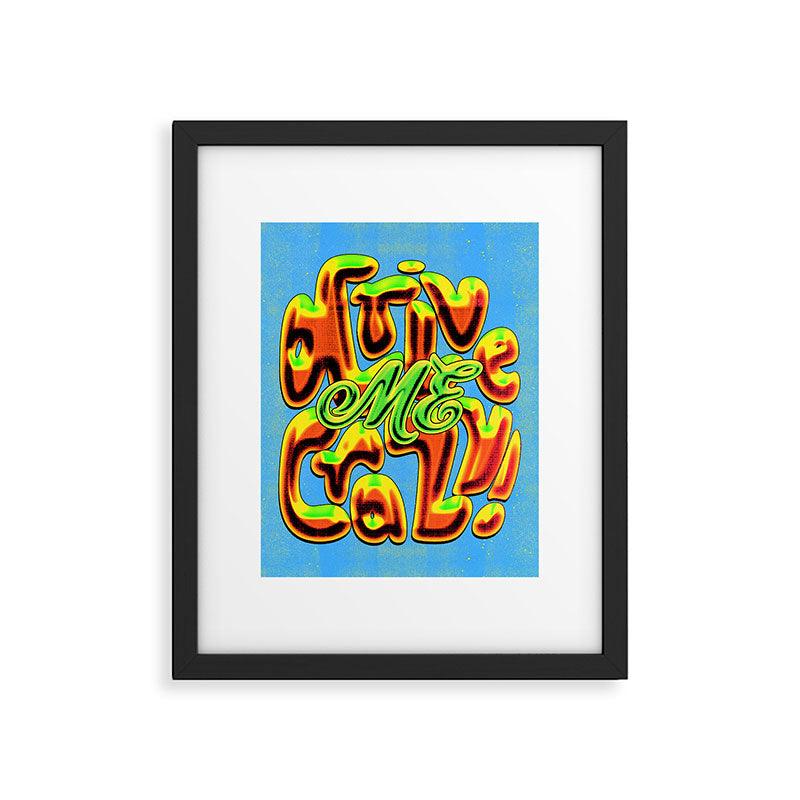 Drive Me Crazy! Framed Art Print Gallery Image 5