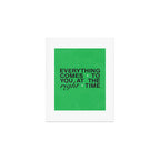 Everything Comes To You At The Right Time (Green) Art Print Gallery Image 1