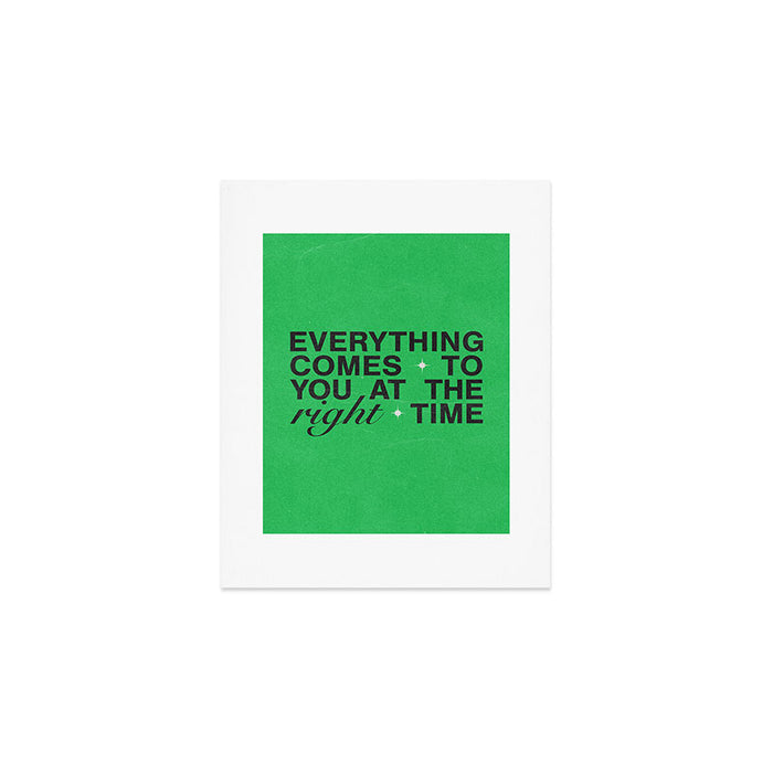 Everything Comes To You At The Right Time (Green) Art Print Gallery Image 1
