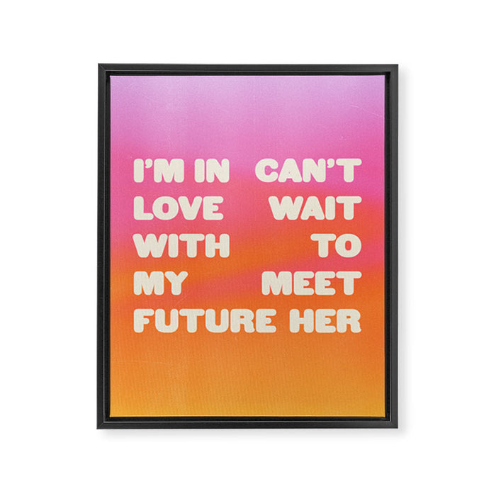 In Love With My Future Framed Canvas Print Gallery Image 1