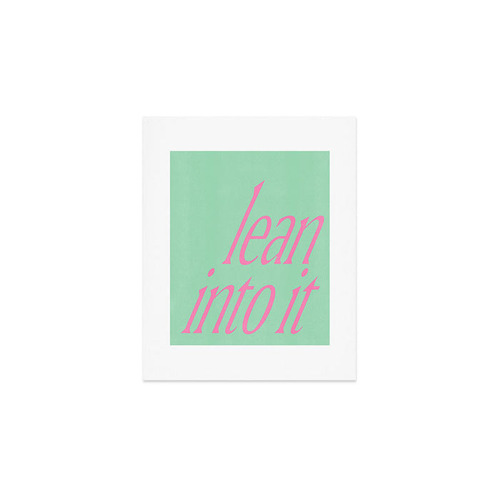 Lean Into It Art Print Gallery Image 1
