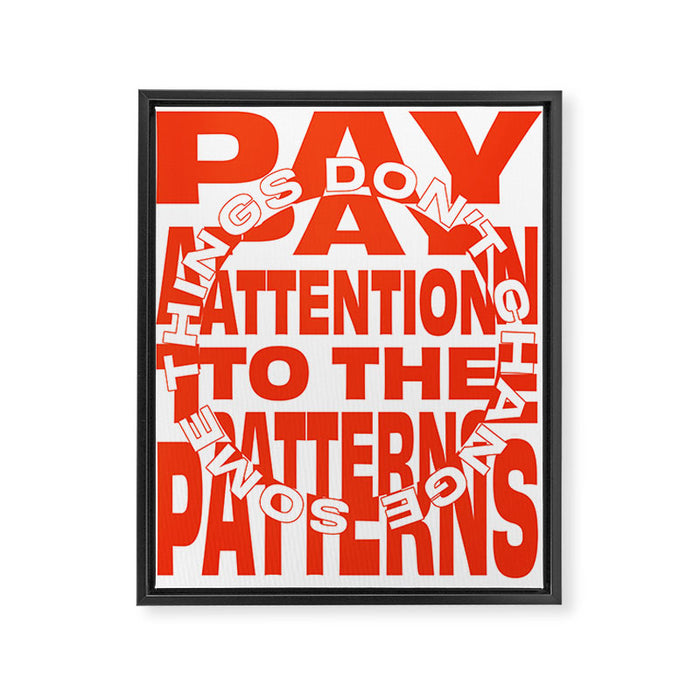 Pay Attention to the Patterns Framed Canvas Print Gallery Image 1