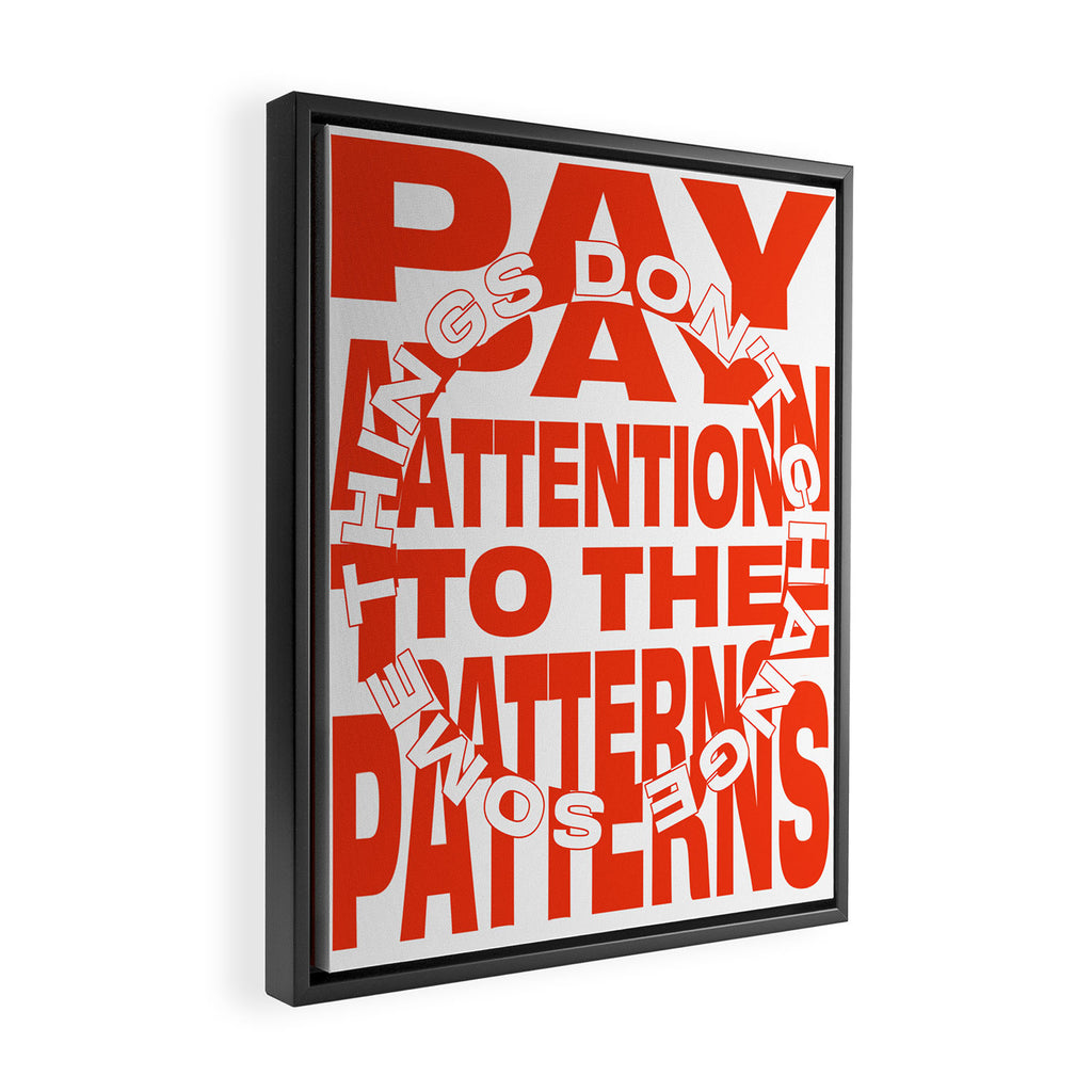 Pay Attention to the Patterns Framed Canvas Print Gallery Image 2
