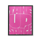 Take Up Space Framed Canvas Print Gallery Image 6