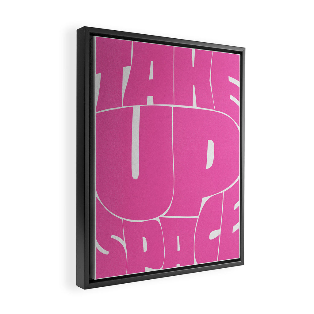 Take Up Space Framed Canvas Print Gallery Image 2
