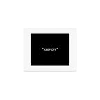 "KEEP OFF" Dark Edition Art Print Gallery Image 1