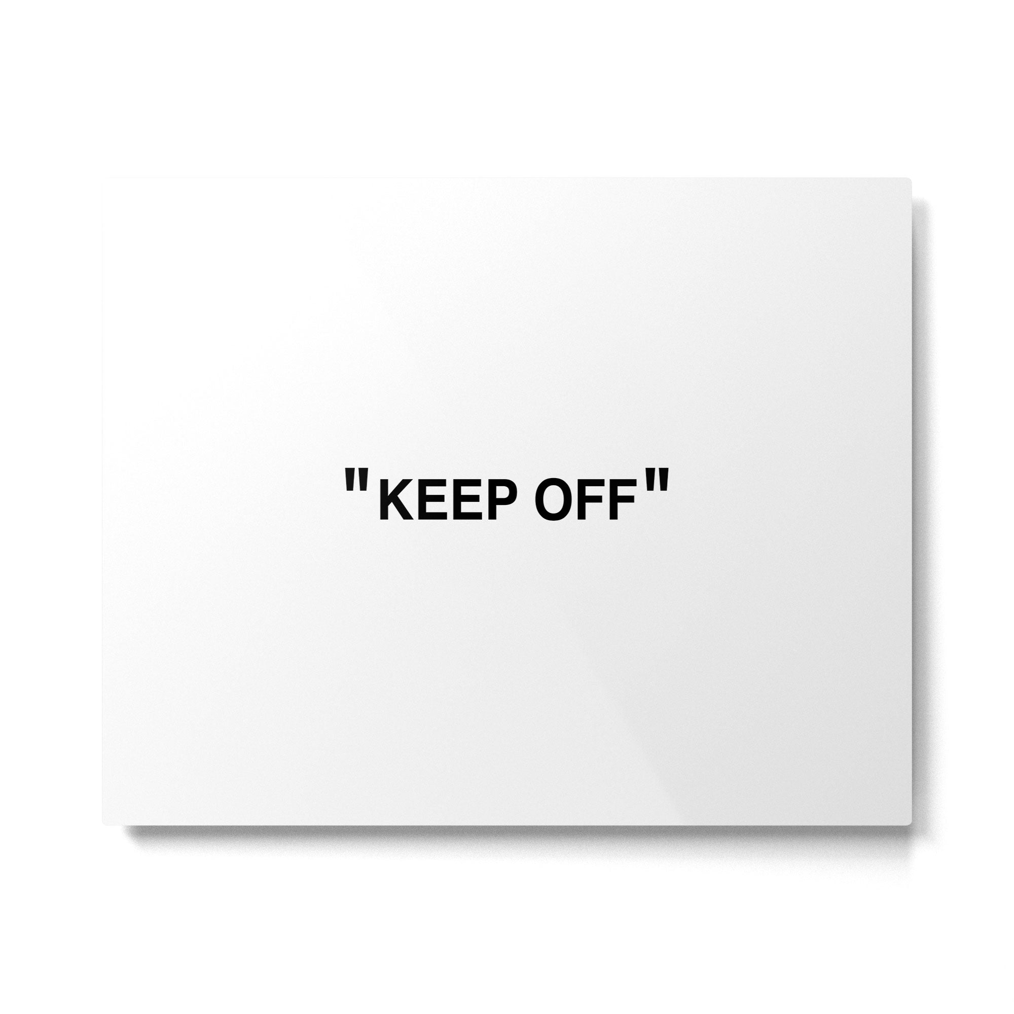 "KEEP OFF" Metal Print Gallery Image 4