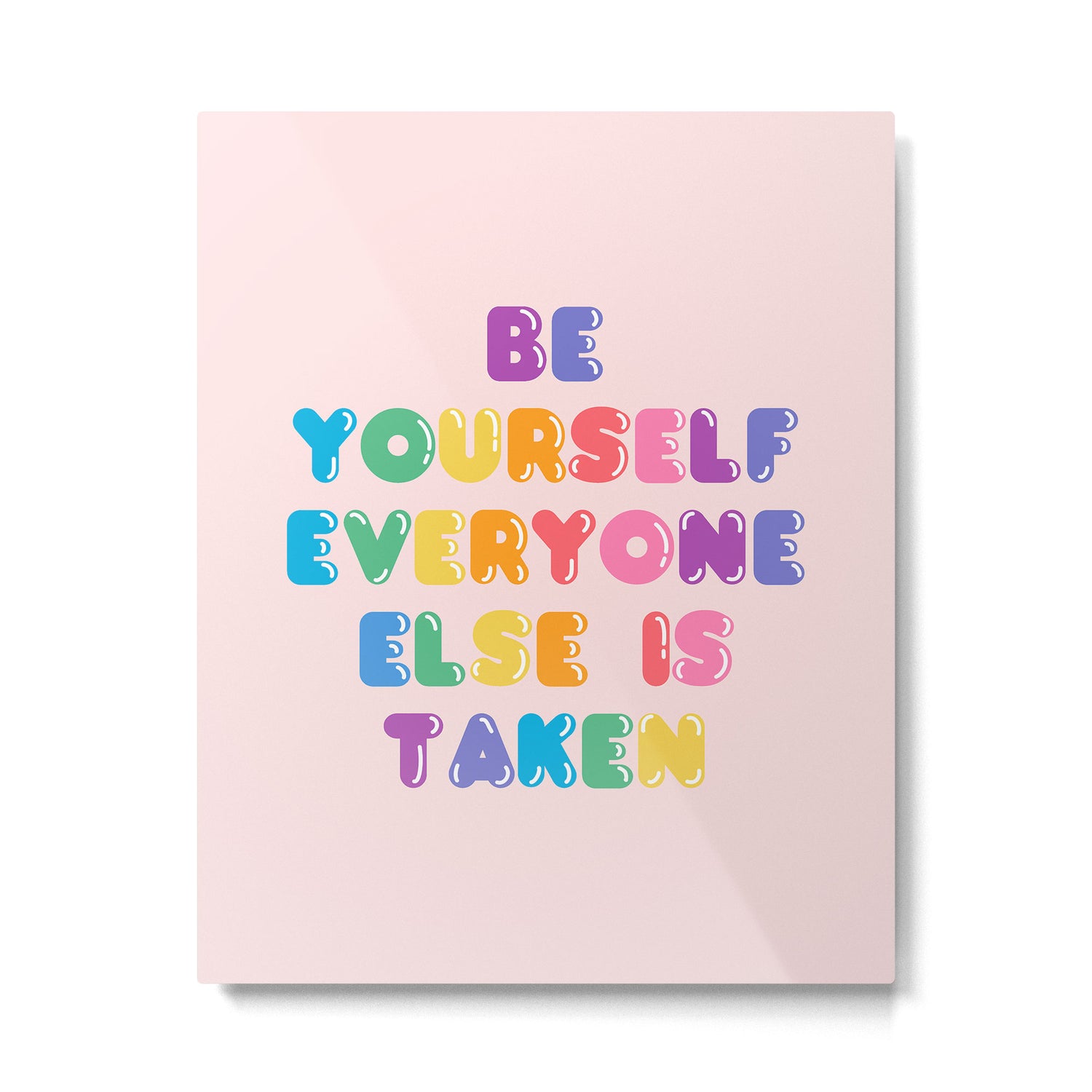 Be Always Yourself Metal Print Gallery Image 4