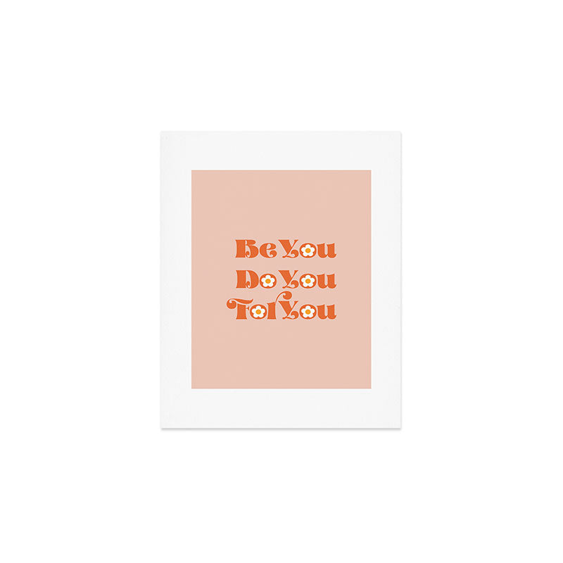 Be You Do You For You Art Print Gallery Image 1