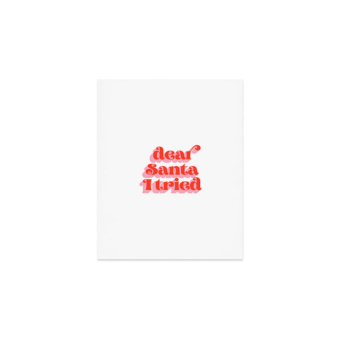 Dear Santa I tried Art Print Gallery Image 1