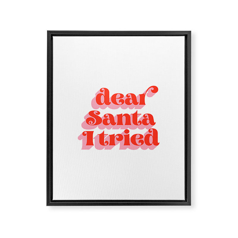 Dear Santa I tried Framed Canvas Print Gallery Image 6