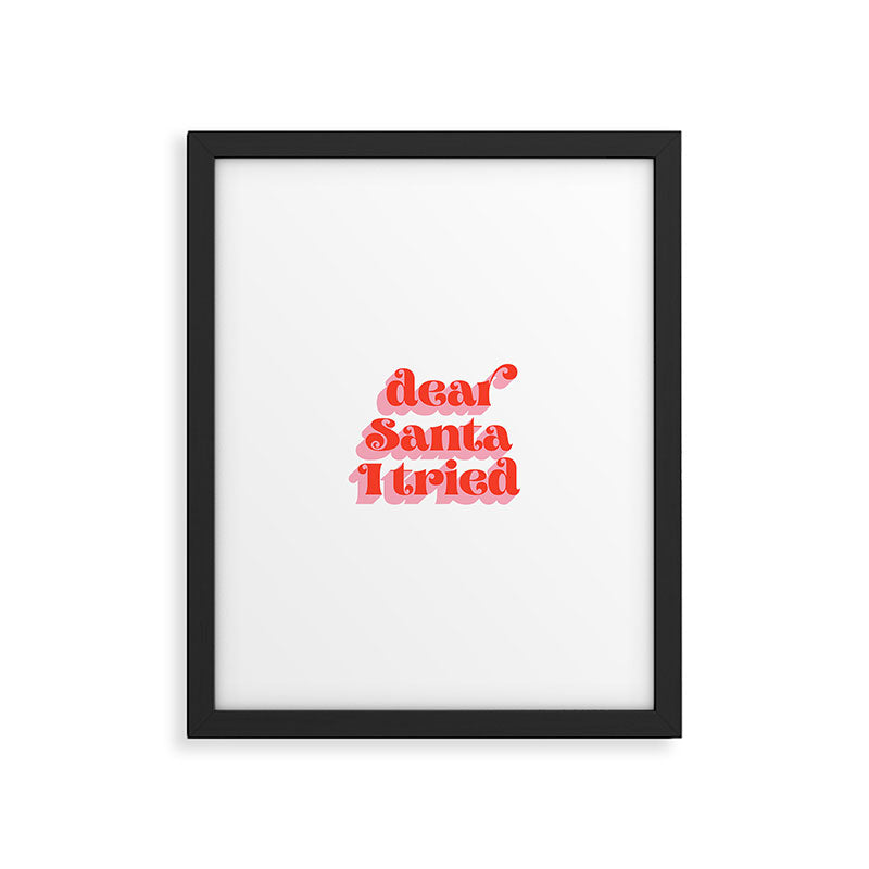 Dear Santa I tried Framed Art Print Gallery Image 5