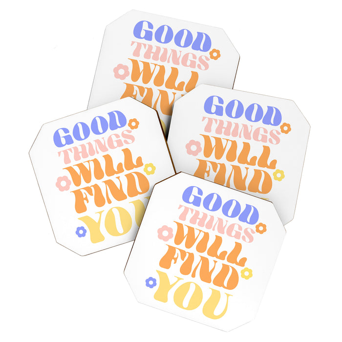 Good Things will Find You Coaster Gallery Image 1
