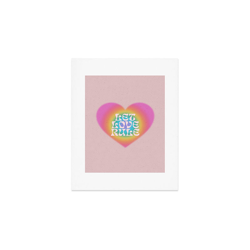 Let Love Rule Art Print Gallery Image 1