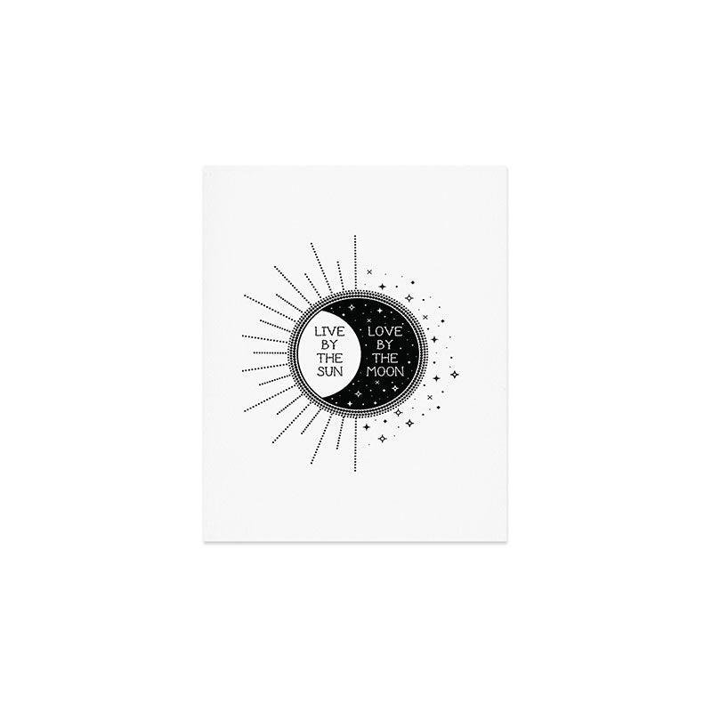 Live by the Sun Love by the Moon Art Print Gallery Image 1